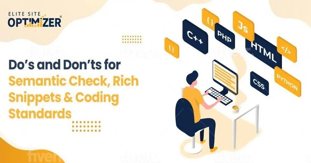 Do’s and Don’ts for Semantic Check, Rich Snippets, & Coding Standards