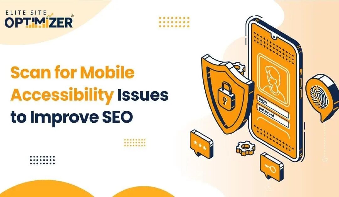 Scan for Mobile Accessibility Issues to Improve SEO