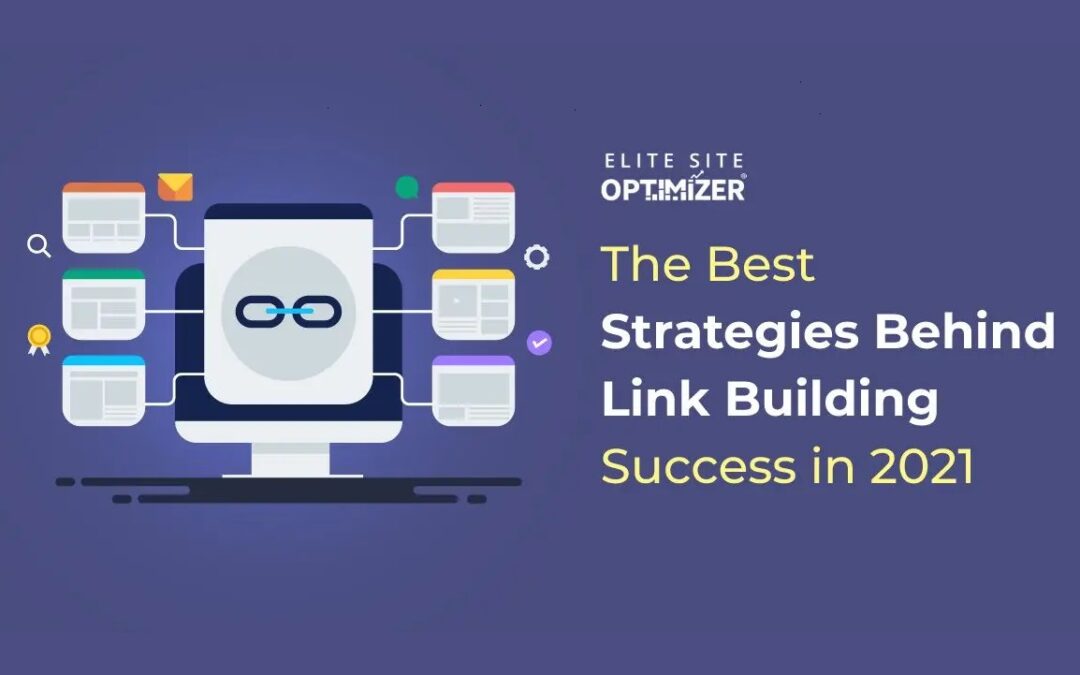 The Best Strategies Behind Link Building Success in 2021