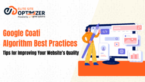 Google Coati Algorithm Best Practices: Tips for Improving Your Website’s Quality