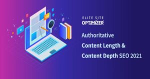 Authoritative Content Length & Content Depth SEO 2021