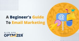 A Beginner’s Guide to Email Marketing