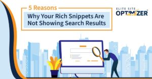5 Reasons Why Your Rich Snippets are not Showing search results