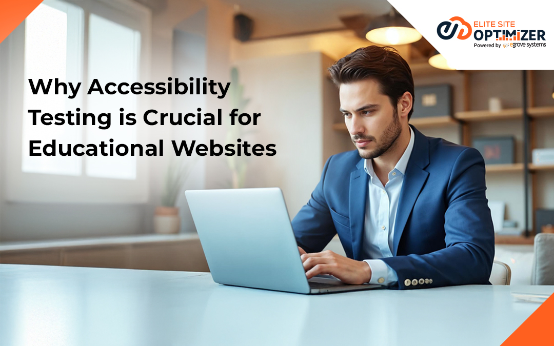 Why Accessibility Testing is Crucial for Educational Websites