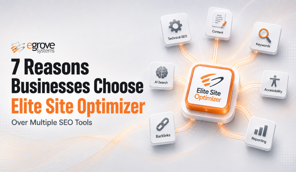 7 Reasons Businesses Choose Elite Site Optimizer Over Multiple SEO Tools
